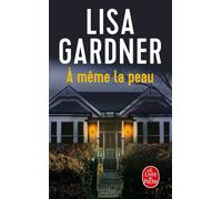 A même la peau - Lisa Gardner - Lgf - Poche - Roman