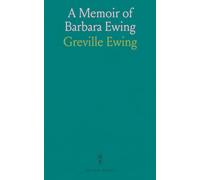 A Memoir of Barbara Ewing