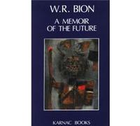 A Memoir of the Future by Wilfred R. Bion Wilfred R. Bion (Auteur)