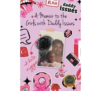A Memoir To The Girls With Daddy Issues
