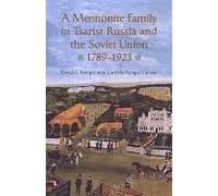 A Mennonite Family In Tsarist Russia And The Soviet Union, 1789-1923