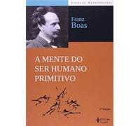 A Mente Do Ser Humano Primitivo Franz Boas (Auteur)