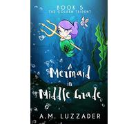 A Mermaid In Middle Grade Book 5