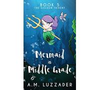 A Mermaid In Middle Grade Book 5