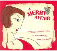A Merry Affair: Starbucks Swinging Songs of Red Velvet and Mistletoe Kisses