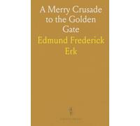 A Merry Crusade to the Golden Gate