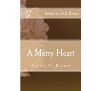 A Merry Heart: The Life of Carrie Y. Diener