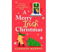 A Merry Irish Christmas The must-read Irish Christmas romantic comedy with all the Hallmark vibes from Clodagh Murphy for 2025 - Clodagh Murphy - Boldwood Books - ebook (ePub) - Livre