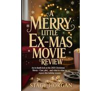 A Merry Little Ex-Mas Movie Review: An In-Depth Look at the 2025 Christmas Movie - Cast, Plot, and What to Expect This Holiday Season
