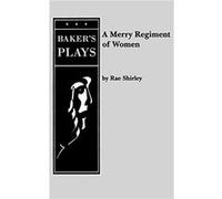 A Merry Regiment of Women - Rae Shirley - Bakers Plays - Livre en Anglais - Paperback Rae ShirleyRae Shirley (Auteur)