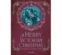 A Merry victorian Christmas. Racconti gotici per un Natale da brivido