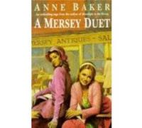 A Mersey Duet: A moving saga of love, tragedy and powerful family ties Baker, Anne (Auteur)