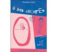 À mes amour Claudine Galea (Auteur), Dartois Thisou (Illustration)