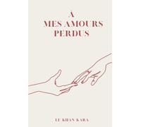 À mes amours perdus