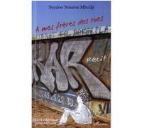 Seydou Nourou Mbodji – A mes frères des rues – Récit – Broché