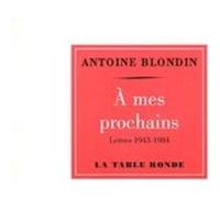 À mes prochains Antoine Blondin (Auteur)