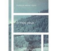 À mes yeux - Laurence Werner David - Buchet-Chastel - broché - Roman