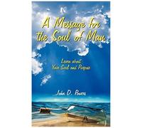 A Message For The Soul Of Man