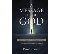 A Message From God: Light Living in Dark Days