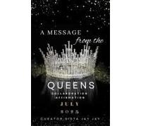 A Message From The Queen-July 2025: 30 Day All Female Collaboration Affirmation Book