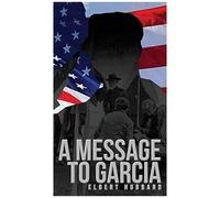 A Message To Garcia