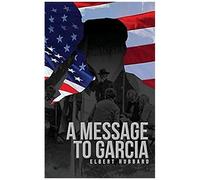 A Message To Garcia
