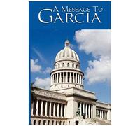 A Message To Garcia