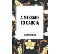 A Message To Garcia