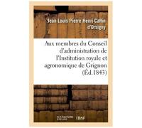 A Messieurs Les Membres Du Conseil D'administration De L'institution Royale