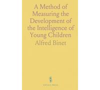 A Method of Measuring the Development of the Intelligence of Young Children