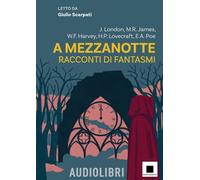 A mezzanotte. Racconti di fantasmi letto da Giulio Scarpati. Con audiolibro