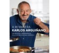 A mi manera: Las recetas fundamentales de la cocina regional española
