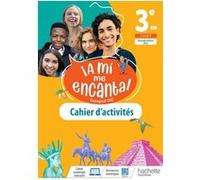 A mi me Encanta cycle 4 3e - cahier d'activités - Ed. 2022