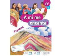 A mi me encanta espagnol cycle 3 6e - Cahier d'activités Edition 2018 - Mélanie Debouver - Hachette Education - broché - Scolaire / Universitaire