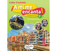 A mi me encanta espagnol cycle 4 / 3e LV2 – Cahier d'activités – éd. 2017 – Hachette Pratique