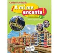 A mi me encanta espagnol cycle 4 / 3e LV2 - Cahier d'activités - éd. 2017 Isabelle Delhaye (Auteur), Anthony Straub (Auteur), Michelle Froger (Auteur), Montserrat Martinez Gimenez (Auteur), Jérôme Dul