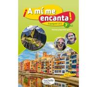 Isabelle Delhaye et al. – A mi me encanta : Espagnol cycle 4 / 3e LV2 – Livre élève – éd. 2017