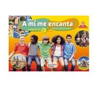 A mi me encanta espagnol cycle 4 / 5e LV2 - Livre de l'élève - éd. 2016