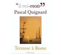 à mi-Mots : Pascal Quignard
