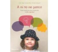 A Mí No Me Parece : Casos Prácticos Para Comprender La Alta Capacidad - Eva R. Alegría , José Luis Pérez , Félix Ruiz Mahamud Eva R Alegría , José Luis Pérez , Félix Ruiz Mahamud (Auteur)