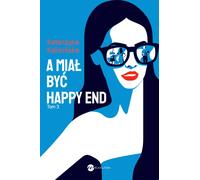 A mia³ byæ happy end Katarzyna Kaliciñska (Buch auf Polnisch)