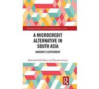 A Microcredit Alternative in South Asia: Akhuwat's Experiment (Routledge Studies in the Growth Economies of Asia) - [Version Originale] Inconnu (Auteur)