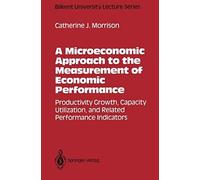 A Microeconomic Approach To The Measurement Of Economic Performance