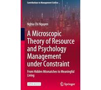 Théorie microscopique de la gestion des ressources et de la psychologie sous contrainte