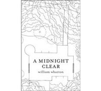 A Midnight Clear by William Wharton Paperback Book William Wharton (Auteur)