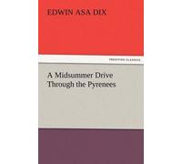 A Midsummer Drive Through The Pyrenees