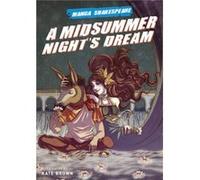 A Midsummer Nights Dream by Brown Kate Shakespeare, William (Auteur)