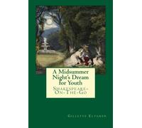 A Midsummer Night's Dream for Youth: Shakespeare-On-The-Go