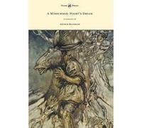 A Midsummer-Night's Dream - Llustrated by Arthur Rackham - [Version Originale] William Shakespeare, Arthur Rackham (Auteur)