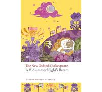 A Midsummer Night's Dream: The New Oxford Shakespeare